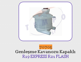 GENLEŞME KAVONOZU KAPAKLI R9-R11-R19-R21-CLIO I-EXP.-LOGAN-FLASH