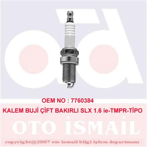 BUJİ OE014/T10 KALEM BUJİ ÇİFT BAKIRLI SLX 1.6 İE-TMPR-TİPO RC7YCC/PC021